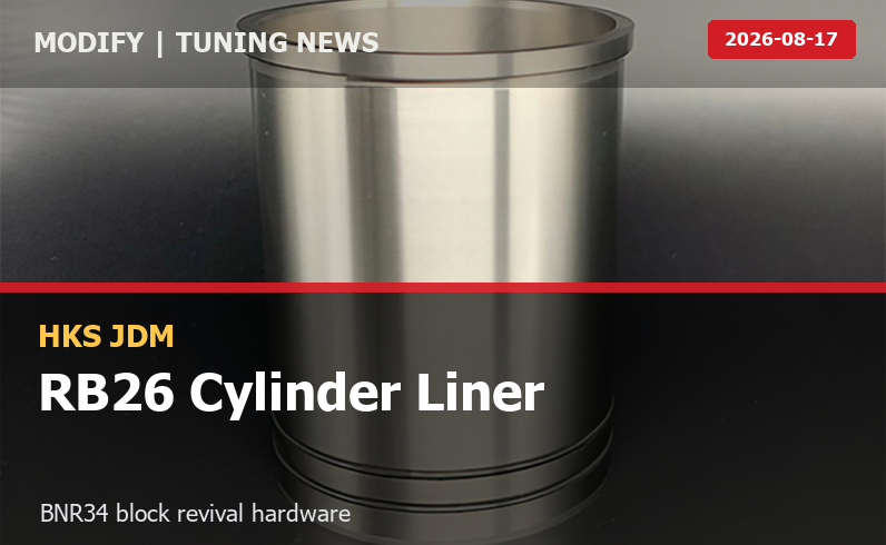HKS ออก Cylinder Liner สำหรับ Skyline GT-R BNR34 ช่วยคืนชีพบล็อก RB26DETT