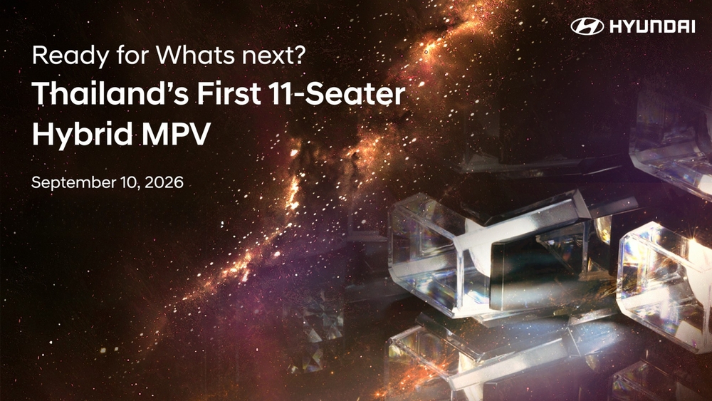 ฮุนได เตรียมเขย่าตลาด MPV ไทย เปิดตัว “Hyundai new STARIA Hybrid” ครั้งแรกในไทย  หนึ่งเดียวในตลาดกับ MPV 11 ที่นั่ง พร้อมขุมพลังไฮบริด ยกระดับความสบายที่พัฒนาไปอีกขั้น ตอบโจทย์ไลฟ์สไตล์ของทุกเจเนอเรชันในครอบครัว  พร้อมประสิทธิภาพจากขุมพลังไฮบริด เตรี