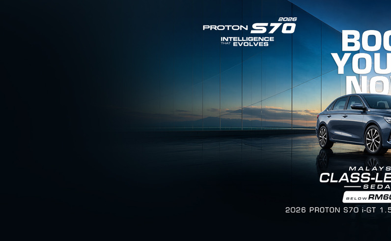 Proton เพิ่ม S70 Lite และ Prime เครื่อง 1.5 ลิตร NA เปิดจองในมาเลเซีย