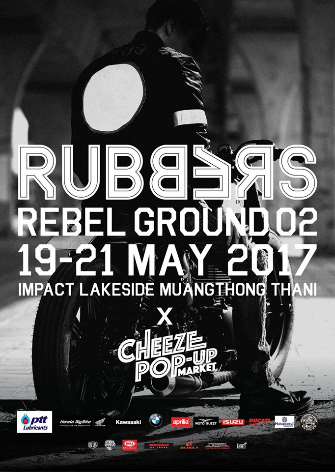 10 เหตุผล ที่ต้องไปงาน RUBBERS REBEL GROUND 2017 !!!